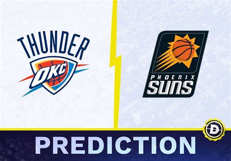 thunder vs suns prediction|Oklahoma City Thunder at Phoenix Suns odds, picks and predicti.
